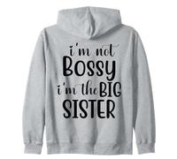 I'm Not Bossy I'm The Big Sister Shirt,I Am The Big Sister Sudadera con Capucha