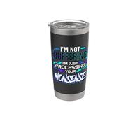 I'm Not Buffering I'm Just Processing Your Non-Sense Vaso térmico de acero inoxidable de doble pared