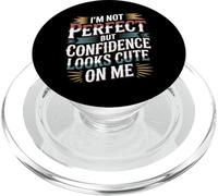 I'm Not But Confidence Looks Cute On Me - PopSockets PopGrip para MagSafe