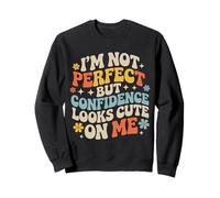 I'm Not But Confidence Looks Cute On Me - Sudadera