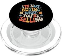 I'm Not Buying What You'Re Selling Skeptic Vibes |- PopSockets PopGrip para MagSafe