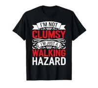 I'm Not Clumsy I'm Just A Walking Hazard Accidente - Camiseta