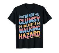 I'm Not Clumsy I'm Just A Walking Hazard Accidente Camiseta