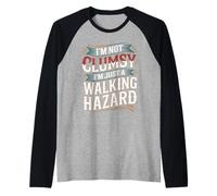 I'm Not Clumsy I'm Just A Walking Hazard Accidente - Camiseta Manga Raglan