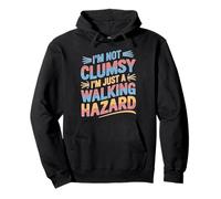I'm Not Clumsy I'm Just A Walking Hazard Accidente Sudadera con Capucha