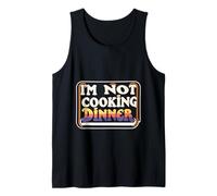 I'm Not Cooking Dinner Lazy Chef Procrastination |--- Camiseta sin Mangas