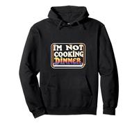 I'm Not Cooking Dinner Lazy Chef Procrastination |--- Sudadera con Capucha