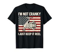 I'm Not Cranky I Just Keep It Reel Camiseta