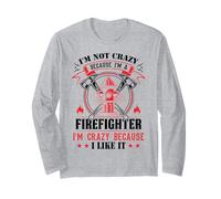 I'm Not Crazy Because I'm A Firefighter I'm Crazy I Like It Manga Larga