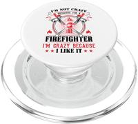 I'm Not Crazy Because I'm A Firefighter I'm Crazy I Like It PopSockets PopGrip para MagSafe