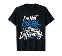 I'm Not Crazy I Just Think Differently Peculiar único Camiseta