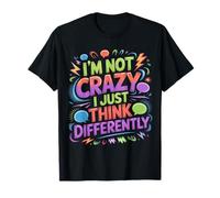 I'm Not Crazy I Just Think Differently Peculiar único - Camiseta