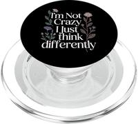 I'm Not Crazy I Just Think Differently Peculiar único - PopSockets PopGrip para MagSafe