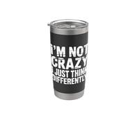 I'm Not Crazy I Just Think Differently peculiar único - Vaso térmico de acero inoxidable de doble pared