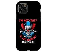 I'm Not Crazy My Reality Is Just Different from Yours Carcasa para iPhone 11 Pro