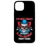 I'm Not Crazy My Reality Is Just Different from Yours Carcasa para iPhone 15 Plus