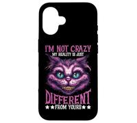 I'm Not Crazy, My Reality Is Just Different from Yours ||||- Carcasa para iPhone 16