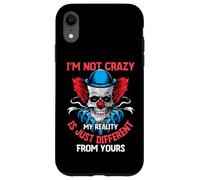 I'm Not Crazy My Reality Is Just Different from Yours Carcasa para iPhone XR