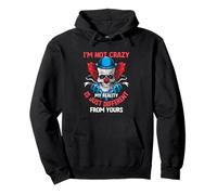 I'm Not Crazy My Reality Is Just Different from Yours Sudadera con Capucha