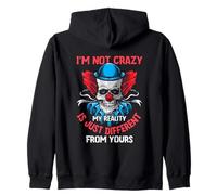 I'm Not Crazy My Reality Is Just Different from Yours Sudadera con Capucha