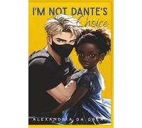 I'm NOT Dante's Choice (I'm NOT Dante's Type)