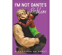 I'm NOT Dante's Problem (I'm NOT Dante's Type)