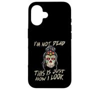 I'm Not Dead This Is Just How I Look Expresión de cara Carcasa para iPhone 16