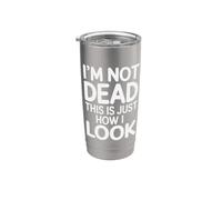 I'm Not Dead This Is Just How I Look Expresión facial |- Vaso térmico de acero inoxidable de doble pared