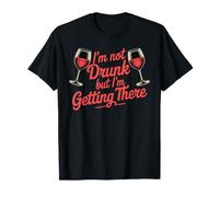 I'm Not Drunk But I'm Getting There Fun Bar Jokes Camiseta
