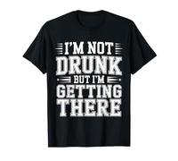 I'm Not Drunk But I'm Getting There Fun Bar Jokes - Camiseta