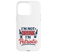 I'm Not Drunk I'm Patriotic Funny 4 de julio USA Party Time Carcasa para iPhone 15 Pro Max
