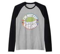 I'm Not Fat I Just Can't Stop Eating Food Enjoy - Camiseta Manga Raglan