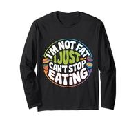 I'm Not Fat I Just Can't Stop Eating Food Enjoy - Manga Larga