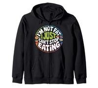 I'm Not Fat I Just Can't Stop Eating Food Enjoy - Sudadera con Capucha