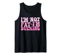 I'm Not Fat I'm Bulking Fitness Divertido Cheat Day Entrenamiento Gimnasio Camiseta sin Mangas