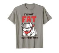 I'm Not Fat I'm Just Easy to See Humor Quote Funny Fat Dog Camiseta