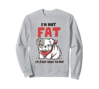 I'm Not Fat I'm Just Easy to See Humor Quote Funny Fat Dog Sudadera
