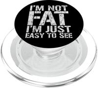 I'm Not Fat, I'm Just Easy To See - PopSockets PopGrip para MagSafe