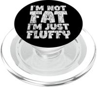 I'm Not Fat I'm Just Fluffy - PopSockets PopGrip para MagSafe