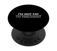 I'm Not Fat I'm Pregnant PopSockets PopGrip Adhesivo