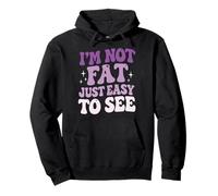 I'm Not Fat Just Easy To See Curvilínea Sudadera con Capucha