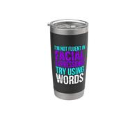 I'm Not Fluent In Facial Expressions Try Using Words - Vaso térmico de acero inoxidable de doble pared