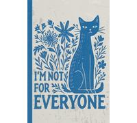I'm Not For Everyone Cat: 120 Blank-Lined Page Boho Floral Wildflowers Cat Lover Retro Journal for Independent Thinkers, Dreamers, and Feline Enthusiasts