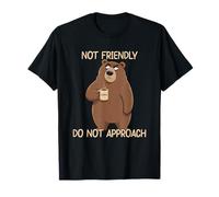 I'm Not Friendly Do Not Approach Camiseta