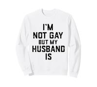 Im Not Gay Butt My Husband IS Funny Gift Gay Casado Pareja Sudadera