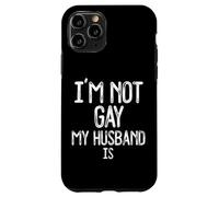 Im Not Gay My Husband IS Funny Gag Gift Gay Casado Pareja Carcasa para iPhone 11 Pro