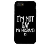 Im Not Gay My Husband IS Funny Gag Gift Gay Casado Pareja Carcasa para iPhone SE (2020) / 7/8
