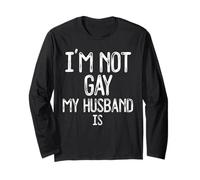 Im Not Gay My Husband IS Funny Gag Gift Gay Casado Pareja Manga Larga