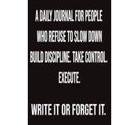 I'm Not Getting Older, I'm Getting Started: A 100-Day Guided Journal to Build Discipline, Beat Procrastination, and Take Control of Your Daily Life