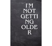 I'm Not Getting Older, I'm Just Leveling Up My Notebook Game: Funny Lined Journal for Everyday Legends & List Lovers